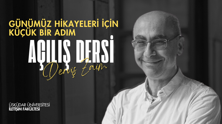 Üsküdar İletişim’de açılış dersini usta yönetmen Derviş Zaim verecek