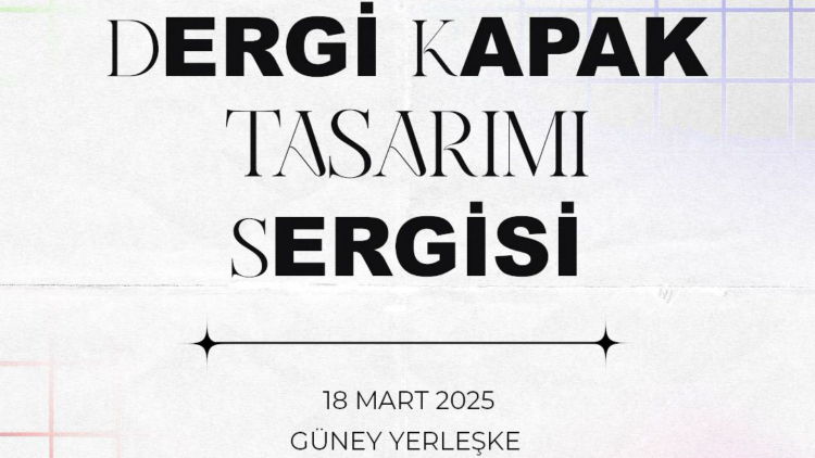 Görsel İletişim Tasarımı öğrencilerinden “Dergi Kapak Tasarımı" sergisi