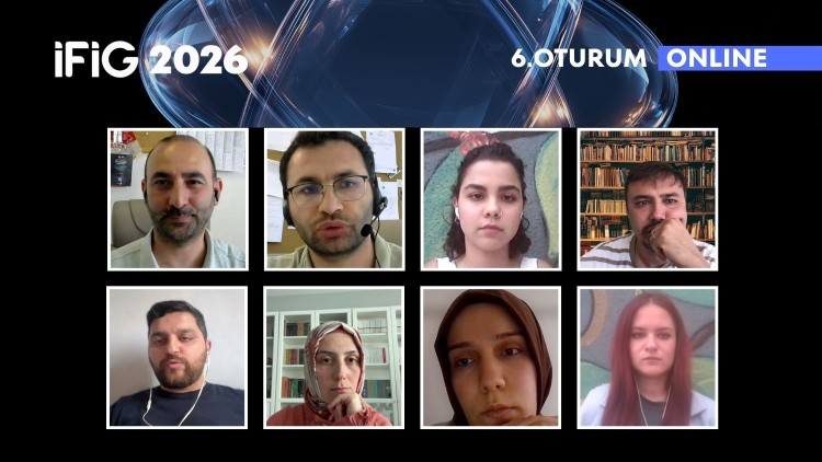 İFİG Sempozyumu'nun çevrim içi 6. oturumunda "Sosyal Medya Platformları, Söylem ve Kullanıcı Deneyimi" konuşuldu