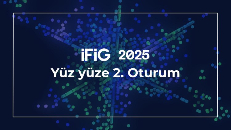 İFİG Sempozyumu'nun yüz yüze 2. oturumunda Yapay Zekâ, Medya ve Toplum konuşuldu