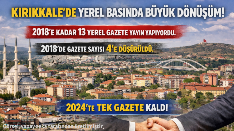 Kırıkkale’de birleşmeler sonrası tek gazete kaldı