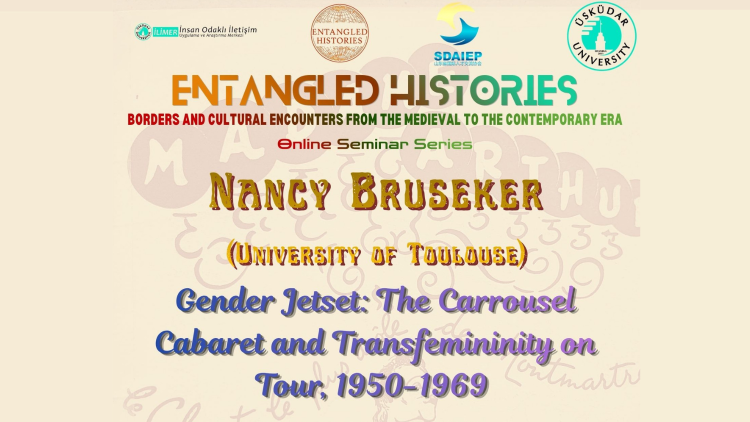 Entangled Histories seminerinde Carrousel kabare sahnesi ele alındı